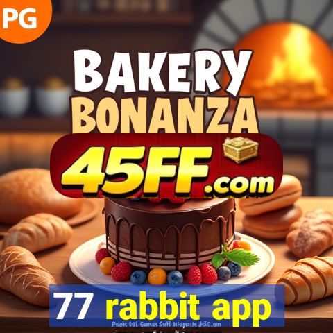 77 rabbit app